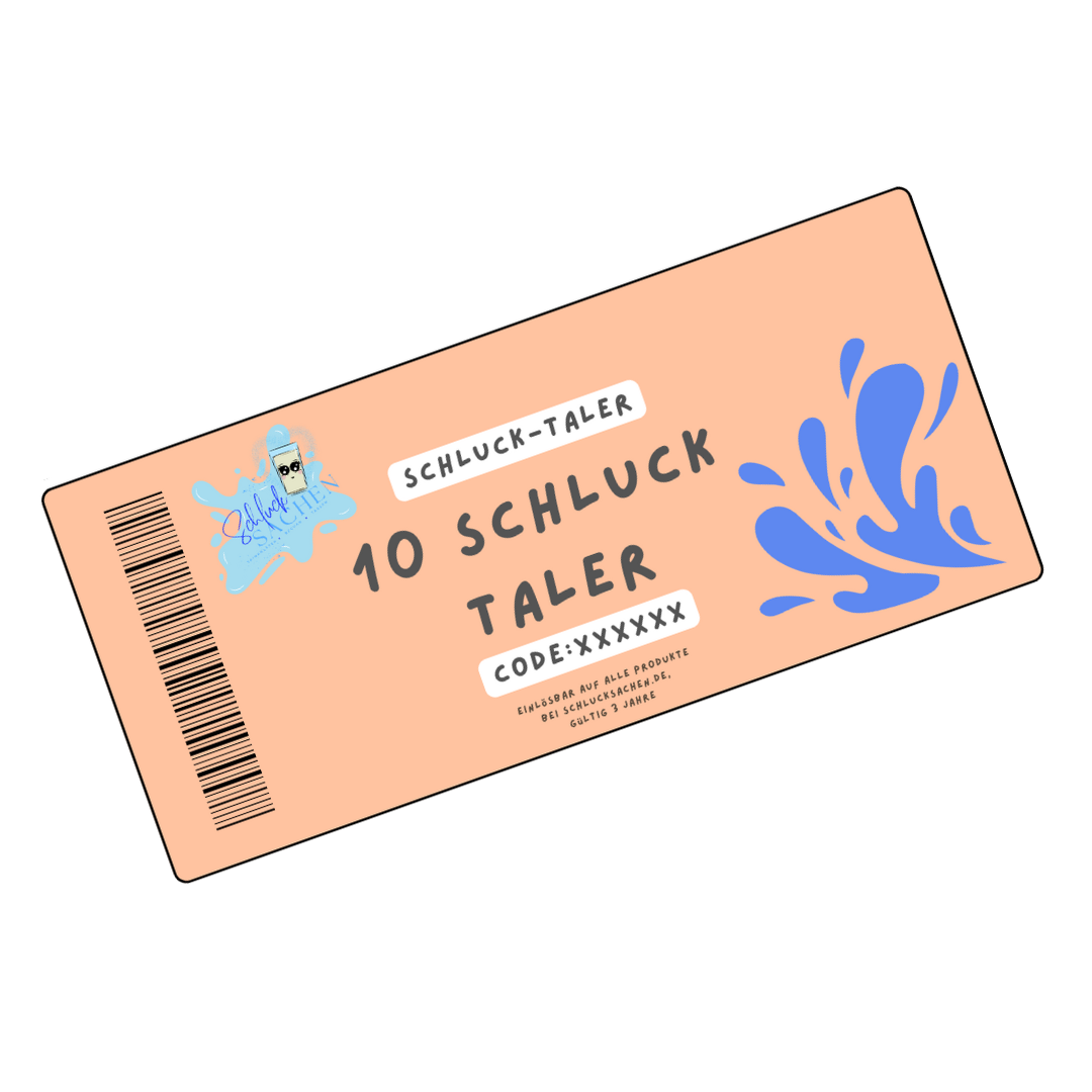 10 €: Schlucktaler “Ein Schlückchen”