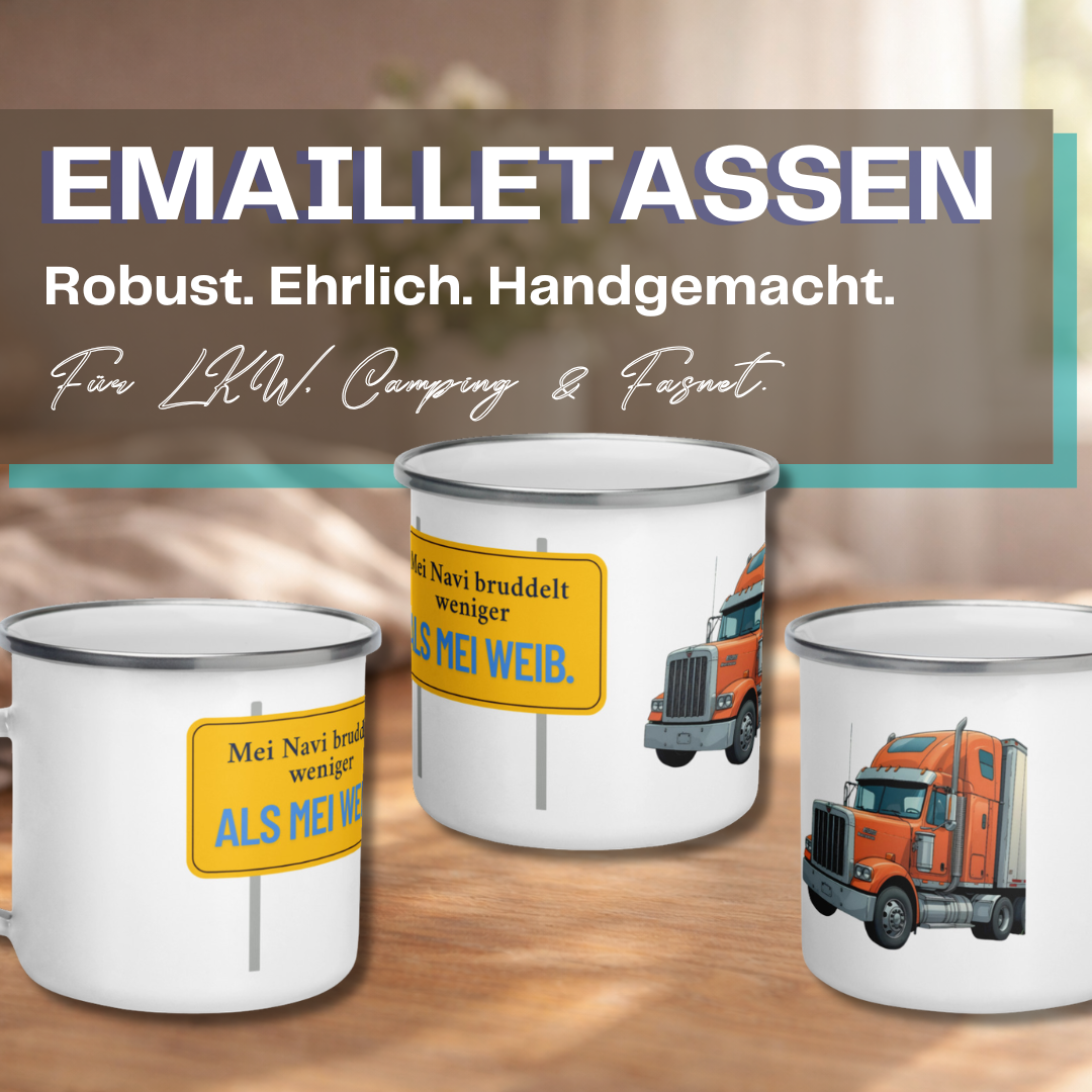 Emailletassen. Robust. Ehrlich. Handgemacht. Für LKW, Camping & Fasnet