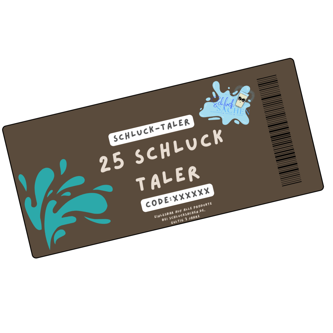 25 €: Schlucktaler “Lieblingsglas”