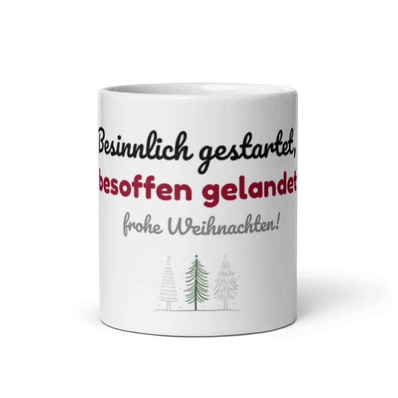 Tasse „Besinnlich gestartet, besoffen gelandet“ – Weihnachtstasse mit Spruch